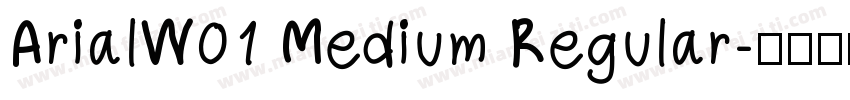 ArialW01 Medium Regular字体转换